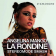 Angelina Mango - La Rondine (Stereomode smash)