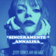 ANNALISA - RMX by BOB SINCLAR - SINCERAMENTE (Retouched by Tony Penn)