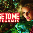 Close To Me (The Megamix By Blanter Co)
