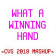Whatta Winning Moskato Hand (CVS 2018 Mashup)