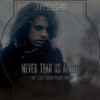 INXS - Never Tear Us Apart (The Lost Nightmare Mix)