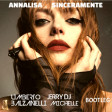 Annalisa - Sinceramente (Umberto Balzanelli, Jerry Dj, Michelle Bootleg)