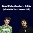 Dani Faiv, Geolier - ETA (Mirabello Tech House Edit)