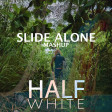 Slide Alone (Calvin Harris vs. Marshmello)