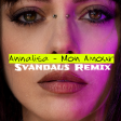 Annalisa - Mon Amour (Svandaus Remix)