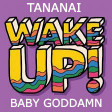 TANANAI:PURPLE DISCO MACHINE - BABY GODDAMN:WAKE UP (KIKO&NIKO Mashup )