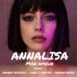 Annalisa - Mon Amour (reebot Andrea Cecchini - Luka J Master - Sandro Pozzi)