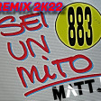 883 - Sei Un Mito (Matt J Remix 2k22)