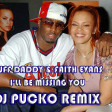 PUFF DADDY & FAITH EVANS - I'LL BE MISSING YOU (PUCKO REMIX)