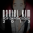 Daniel Kim - Pop Danthology 2013