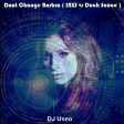 DJ Useo - Dont Change Barbra ( INXS vs Duck Sauce )