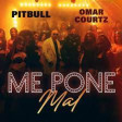 Pitbull, Omar Courtz - Me Pone Mal (Extended Mix)