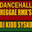 DanceHall Remix - Dj Kidd Sysko