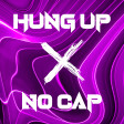 HUNG UP X NO CAP (LARS MASHUP)