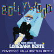 Loredana Bertè - Bollywood (Francesco Palla Bootleg Remix)