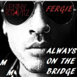 Lenny Kravitz vs Fergie - always on the bridge - Michmash