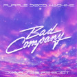 Purple Disco Machine - Bad Company Dimar 70's Re-Boot