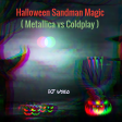 DJ Useo - Halloween Sandman Magic ( Metallica vs Coldplay )