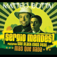 Sergio Mendes ft.Black Eyed Peas - Mas Que Nada (Matteo Bottai RMX)