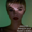 Annalisa - Ragazza Sola (D@nny G Remix)