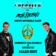 CAPPELLA Vs MERK & KREMONT - MOVE INVISIBLE BABY (UMBERTO BALZANELLI & GIOELE DJ MASH EDIT)