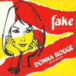 Fake - Donna Rouge  (Danilo Rossini Revibe)