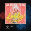 Anitta - Lobby (PEACE Bootleg Remix)