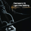 Damasco Dj - I got this feeling (Odissea Veneziana)