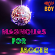 Magnolias for Jagger (Claude François vs Maroon 5) - 2021