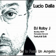 Lucio Dalla - Se Io Fossi Un Angelo (DJ Roby J Bootleg Percussion Rework Funkyfull)
