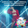 Annalisa - Bellissima (Johnny Quattroquarti Eurodance 90's Remix)