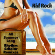 Kid Rock - All Summer Long (Rhythm Scholar Summer Breaks Remix)