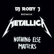 Nothing Else Matters (DJ Roby J Armonia Melodic Remix) - Metallica