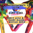 La Rappresentante di Lista - Ciao Ciao (Marco Gioia & Mauro Minieri Bootleg Remix)