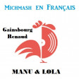 Manu et Lola ( Gainsbourg vs Renaud )
