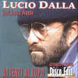 Lucio Dalla ft. Joutro Mundo - Attenti al lupo (Antonello D'Arrigo Disco Edit)