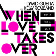 David Guetta Feat Kelly Rowland - When Love Takes Over (Silver 2K19 Remix)