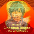 DJ Useo - Cinnamon Bingos ( Wire vs Neil Young )