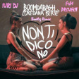 Boomdabash & Loredana Bertè - Non Ti Dico No (Iuri Dj vs F&M Project Bootleg Remix)