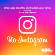 Dimitri Vegas & Like Mike feat. TLC & Natti Natasha - No Instagram (ASIL Mashup)