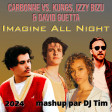 Imagine All Night (Carbonne vs. Kungs, David Guetta & Izzy Bizu)