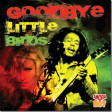 Goodbye little birds (Bob Marley  vs Madonna) - (2014)