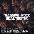 Bloodhound Gang vs SMACK - The Bad Touch 2023 (Massive Rock & Scaltromix Edit) FREE