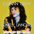 CONAN GRAY - LONELY DANCERS (FABIOPDEEJAY BOOTLEG REMIX)