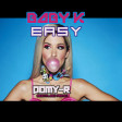 Baby K Easy - Easy (DOMY-R Bootleg Remix)