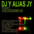 Checkdissmix #2 (Mashups and Remixes)