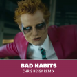 Ed Sheeran - Bad Habits (Chris Bessy Remix)