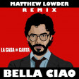 EL PROFESSOR - BELLA CIAO (MATTHEW LOWDER REMIX)