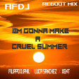 I'm Gonna Make  A Cruel Summer - AFDJ (RemixBoot).mp3