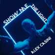 ALEX CASINI - Show me the light